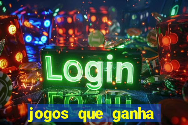 jogos que ganha dinheiro de verdade sem pagar nada